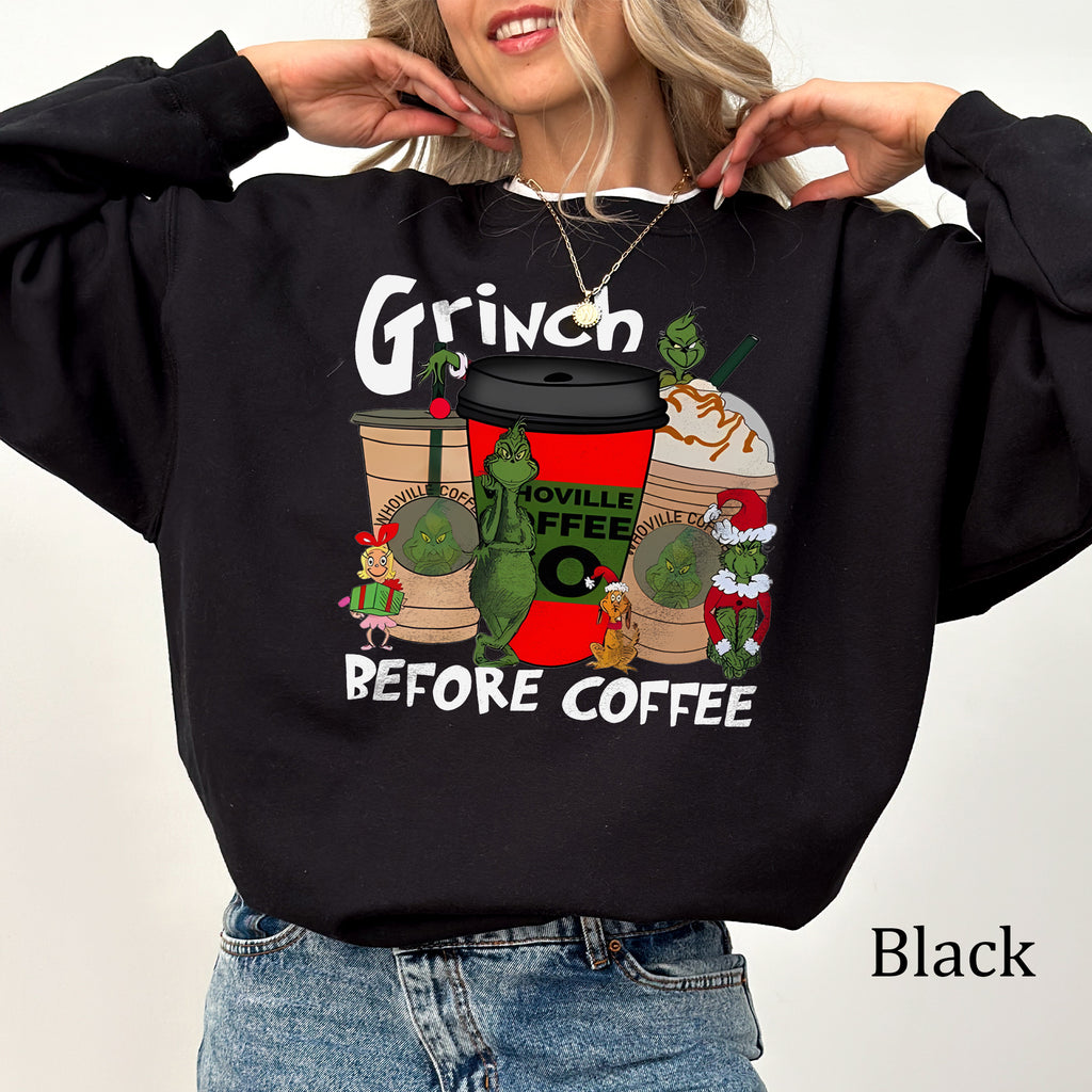 Grinch Before Coffee Christmas Sweatshirt