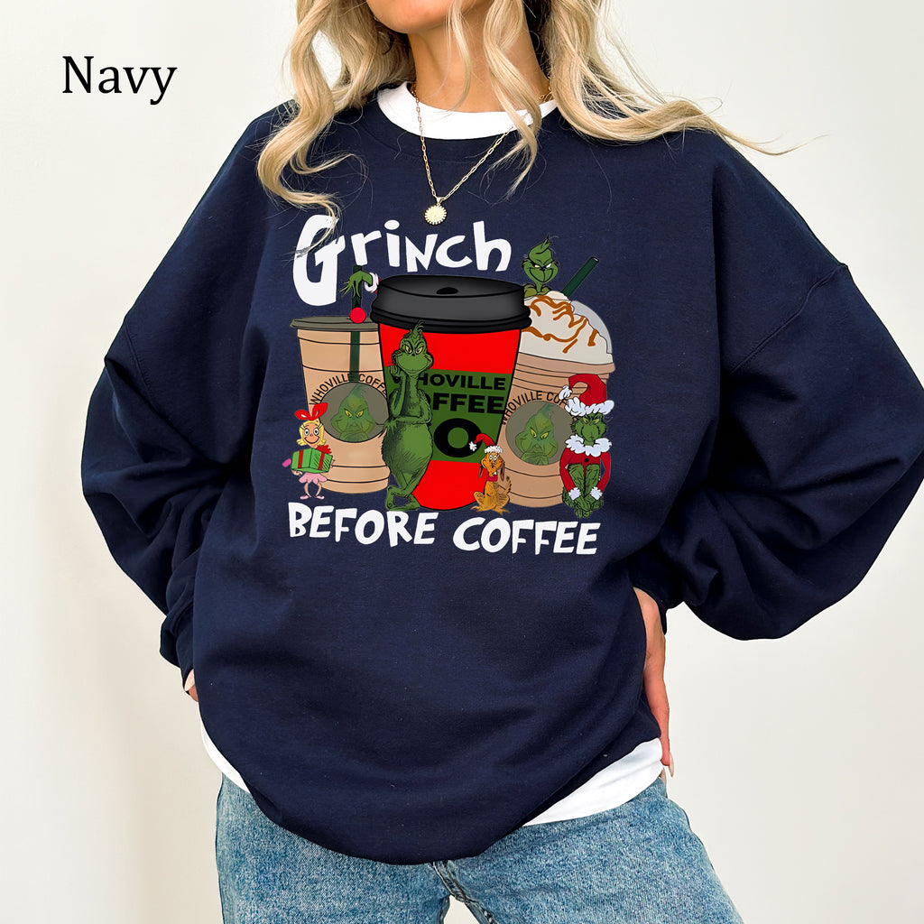 Grinch Before Coffee Christmas Sweatshirt